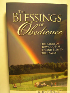 The Blessings of Obedience: Our Story of How God Has Led and Blessed Our Family