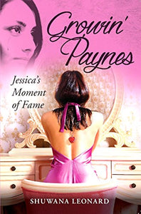 Growin' Paynes: Jessica's Moment of Fame