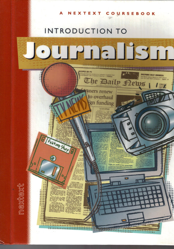 Nextext Coursebooks: Student Text Introduction to Journalism 2001