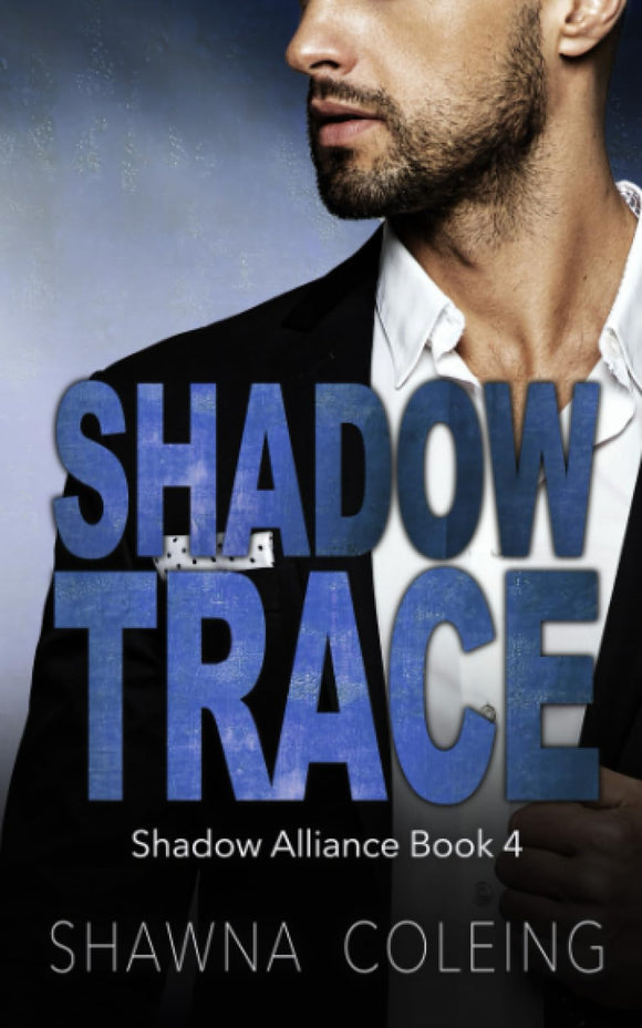 Shadow Trace: A Christian Romantic Suspense (Shadow Alliance)