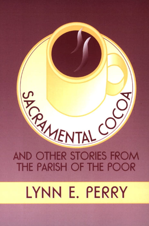 Sacramental Cocoa: And Other Stories from the Parish of the Poor