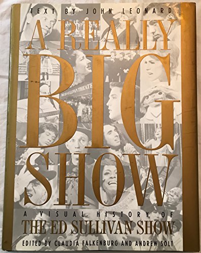 A Really Big Show: A Visual History of The Ed Sullivan Show