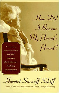 How Did I Become My Parent's Parent?