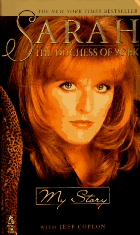 My Story (Sarah: The Duchess of York)