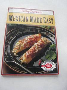 Betty Crocker's Mexican Made Easy (Betty Crocker Paperbacks)