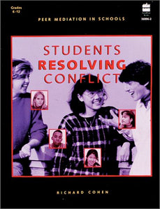 Students Resolving Conflict, Grades 6-12: Peer Mediation in Schools