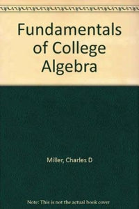 Fundamentals of College Algebra