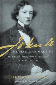 John A: The Man Who Made Us