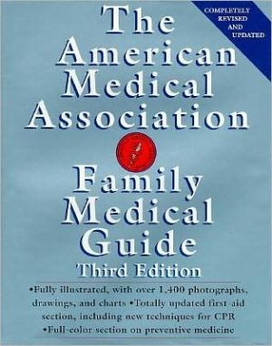 The American Medical Association Family Medical Guide