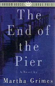 The End Of The Pier: A Novel (Random House Large Print)