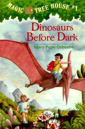 Magic Tree House # 6 : Dinosaurs Before Dark