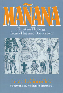 Mañana: Christian Theology from a Hispanic Perspective