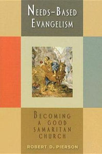 Needs-Based Evangelism: Becoming a Good Samaritan Church