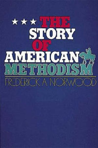 The Story of American Methodism