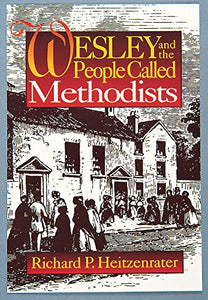 Wesley and the People Called Methodists