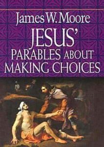 Jesus' Parables About Making Choices