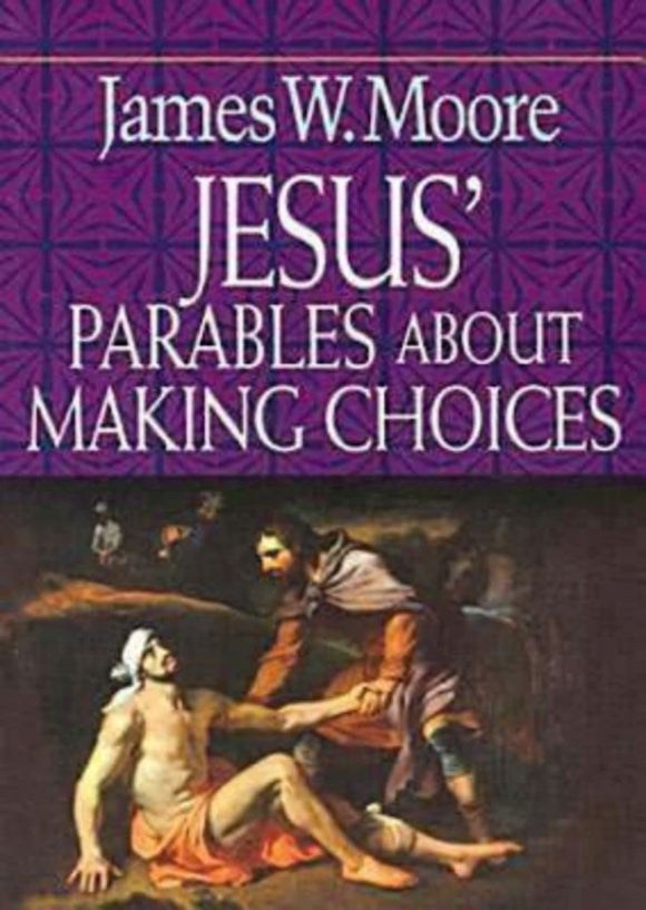 Jesus' Parables About Making Choices