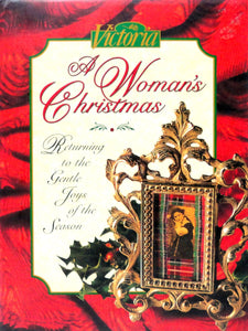 Victoria: A Woman's Christmas: Returning to the Gentle Joys of the Season