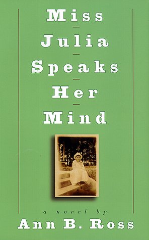 Miss Julia Speaks Her Mind: A Novel