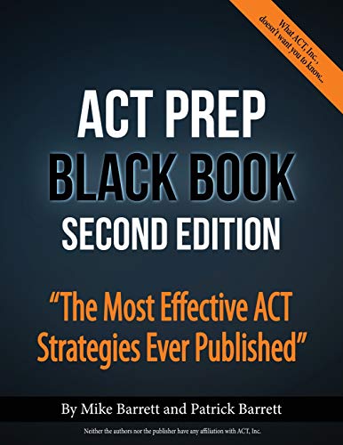 ACT Prep Black Book: The Most Effective ACT Strategies Ever Published