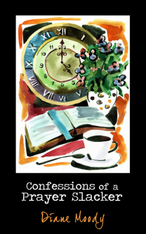 Confessions of a Prayer Slacker