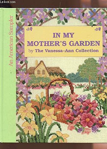 In My Mother's Garden (An American Sampler)