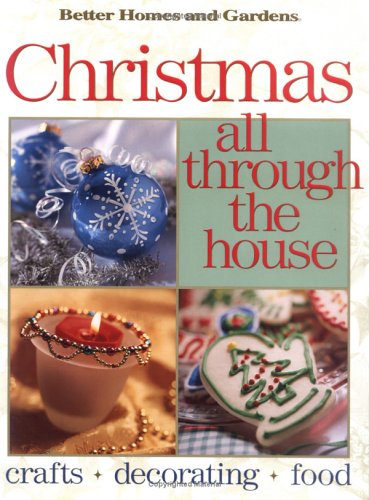 Christmas All Through the House (Better Homes & Gardens)