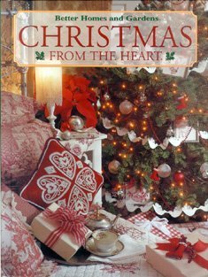 Better Homes and Gardens Christmas From the Heart (Volume 9)