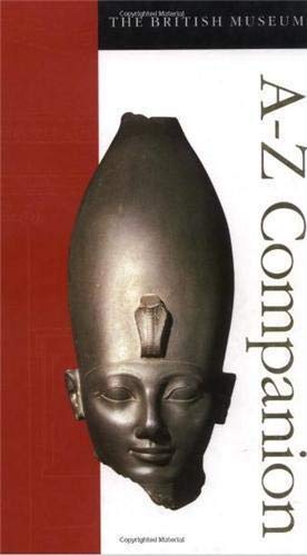 The British Museum A-Z Companion Guide /anglais