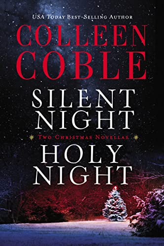 Silent Night, Holy Night: A Colleen Coble Christmas Collection