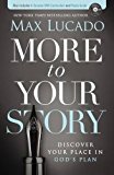 More to Your Story: Discover Your Place in God's Plan