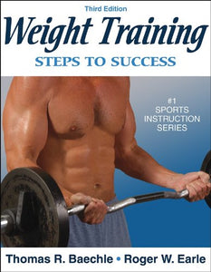 Weight Training: Steps to Success - 3rd Edition (Steps to Success Sports Series)