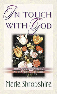 In Touch With God: How God Speaks to a Prayerful Heart