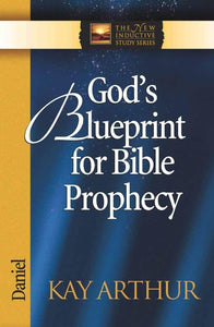 God's Blueprint for Bible Prophecy: Daniel (The New Inductive Study Series)