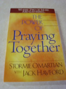 The Power of Praying® Together: Where Two or More Are Gathered…