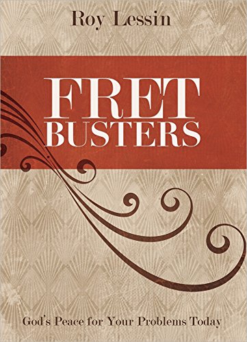 Fret Busters: God's Peace for Your Problems Today