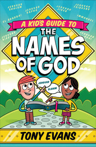 A Kid's Guide to the Names of God (The Names of God Series)