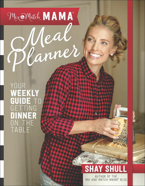 Mix-and-Match Mama Meal Planner: Your Weekly Guide to Getting Dinner on the Table