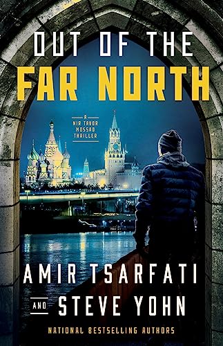Out of the Far North (A Nir Tavor Mossad Thriller)