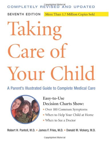 Taking Care of Your Child: A Parent's Illustrated Guide to Complete Medical Care