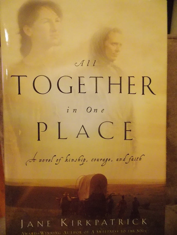 All Together in One Place (Kinship and Courage Series #1)