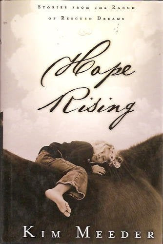 Hope Rising: Stories From the Ranch of Rescued Dreams