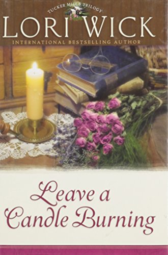 Leave a Candle Burning (Tucker Mills Trilogy, Book 3)