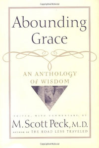 Abounding Grace An Anthology Of Wisdom