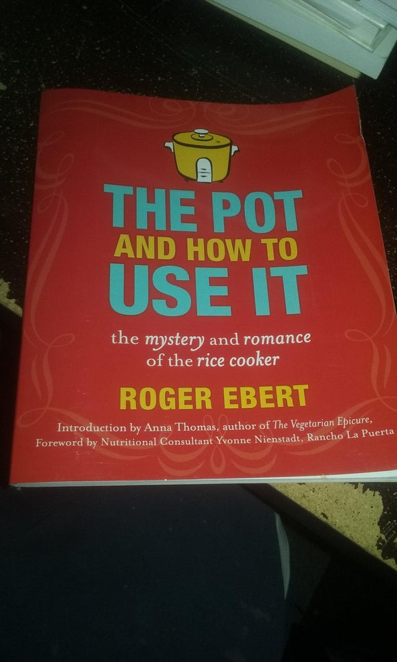 The Pot and How to Use It: The Mystery and Romance of the Rice Cooker