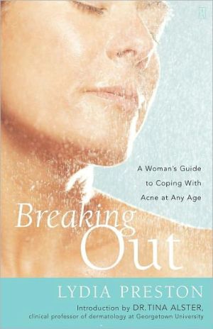 Breaking Out: A Woman's Guide to Coping with Acne at Any Age