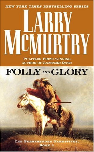 Folly and Glory: A Novel (The Berrybender Narratives)