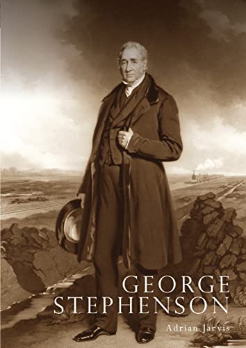 George Stephenson (Shire Library)