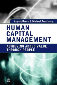 Human Capital Management: Achieving Added Value Through People
