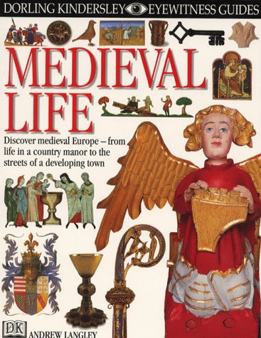 Mediaeval Life (Eyewitness Guides)